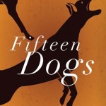 Fifteen Dogs by Alexis Andre