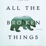 All The Broken Things by Kathryn Kuitenbrouwer