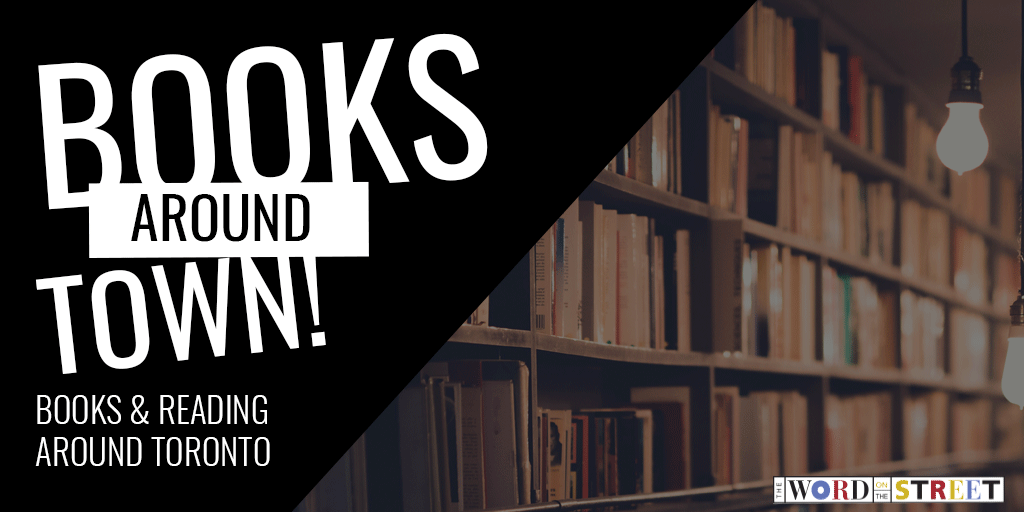 Image Description: Banner that reads "Books Around Town! Books & Reading Around Toronto" on a black background. The other half of the banner shows the image of bookshelves.